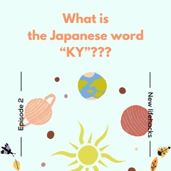 🌸Episode 2 - What is the Japanese word "KY"??? 🇯🇵