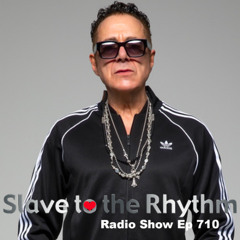 Slave To The Rhythm Ep 710
