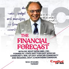 Financial Forecast Sn4 Ep15 - East African Community - Dr. Kevin Desai