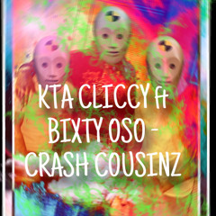 ft Bixty oso - Crash Cousinz