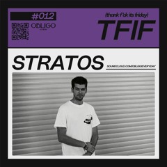 TFIF #012 / GUEST MIX / STRATOS