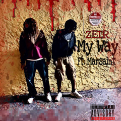 Zeir & Marsaint - My Way #IGOTBASS prod. 1yassou (mp3gallery exclusive)
