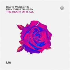 David Museen & Erik Christiansen - The Heart Of It All (Extended Mix) [UV]