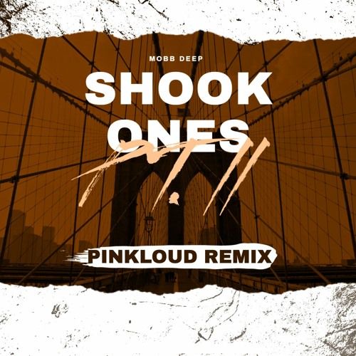 Mobb Deep - Shook Ones, Pt. II (Pinkloud Remix)