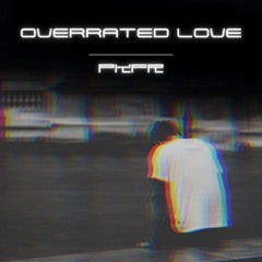 Overrated Love