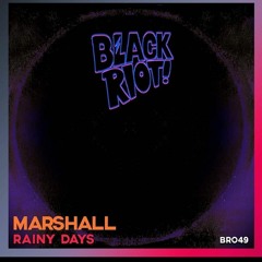 Marshall & Yazid Le Vogeur - Rainy Days (Clip) Available on Black Riot