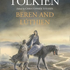 FREE EPUB 📕 Beren and Luthien by  TOLKIEN  J. R. R. EPUB KINDLE PDF EBOOK