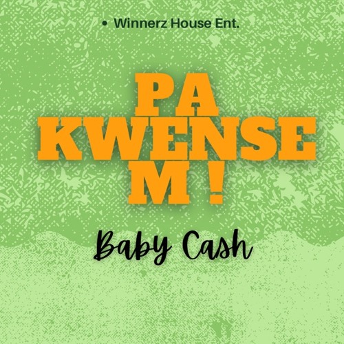 PA KWENSE M - Baby Cash
