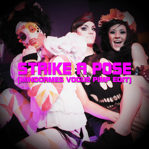 STRIKE A POSE (Mindgames Vogue PIMP EDIT)