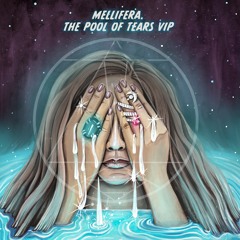 💦 Mellifera - The Pool Of Tears VIP