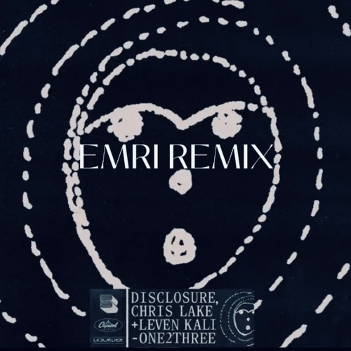 One2Three - Chris Lake, Disclosure (Feat. LevenKali) - EMRI EDIT