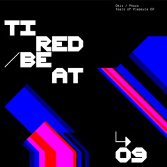 TB09 - Otis/Phoro - Tears Of Pleasure EP - Preview