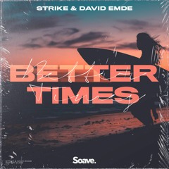 STRIKE & David Emde - Better Times