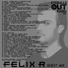 Eyeballs Out Radio 053 [Incl. Felix R Guest Mix]