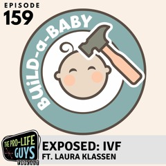 159: Exposing IVF | ft. Laura Klassen