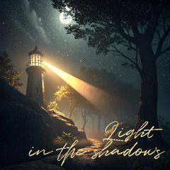 Light in the shadow