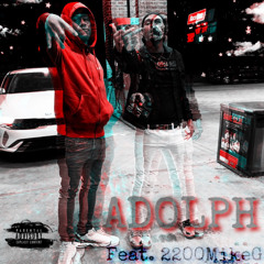 ADOLPH FEAT. 2200MikeG