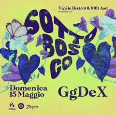 GgDeX @ Sottobosco 2022.05.15