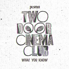 Two Door Cinema Club - What You Know (SABLE NØIR remix)