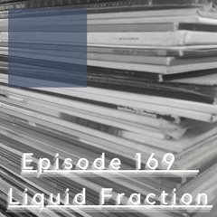 We Are One Podcast Episode 169 - Liquid Fraction