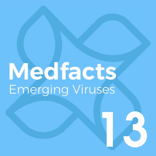 Medfacts 13 - Emerging Viruses - Stad van de Toekomst