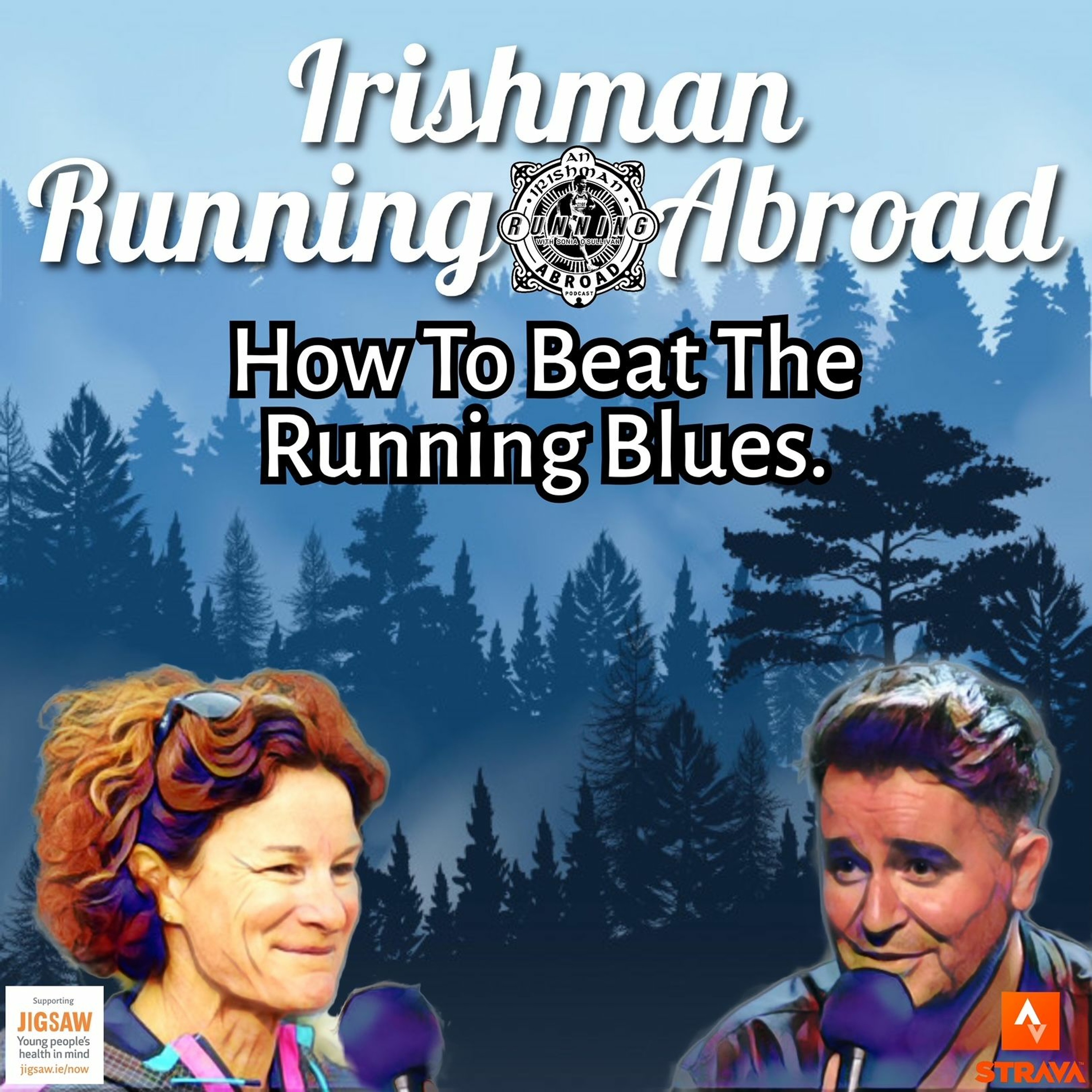 Irishman Running Abroad with Sonia O'Sullivan: “How To Beat The Running Blues" episode artwork
