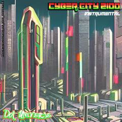 cyber city 2100 (2023 type beat prod. dotuniverse)