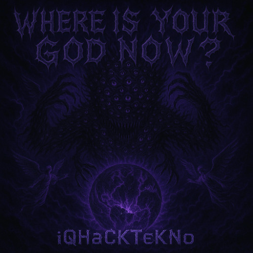iQHaCkTeKNo - WHERE IS YOUR GOD NOW? (FREE DOWNLOAD) 160 BPM