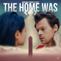 As It Was x Home (Borfrok Mashup)