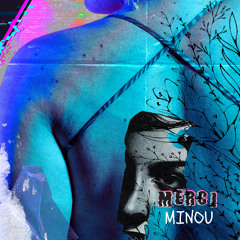 Merci Minou