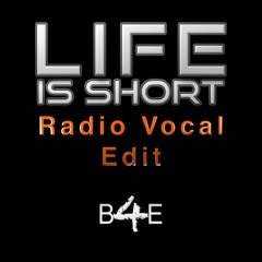 Life is to short - Radio Vocal Edit