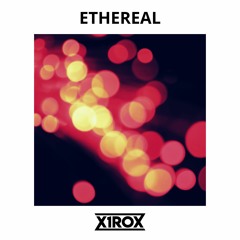 x1rox - Ethereal