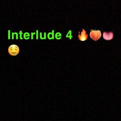 YRG Interlude 4 Ft YRG SoySause, Senior Dellz, MrTwerkOnThatDick, Doug The DIck Slayer