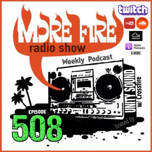 More Fire Show Ep508 (Full Show) June 4th 2025 hosted by Crossfire from Unity Sound