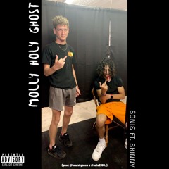 Molly Holy Ghost (Ft Skinny)