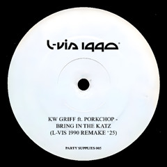 KW Griff ft. Pork Chop - Bring In The Katz (L-Vis 1990 Remake '25) [FREE DOWNLOAD]