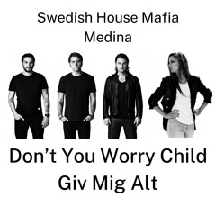 Medina - Giv Mig Alt (emboel SHM Mashup)
