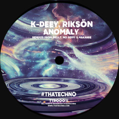 K-Deey, Riksön - Anomaly (DKult Remix) #thatechno