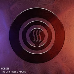 Hobzee, Jaskin And Uneven - The City Rises