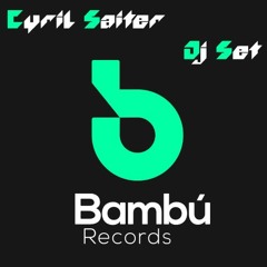 Cyril Saiter - Podcast  Bambu Records 09.2023