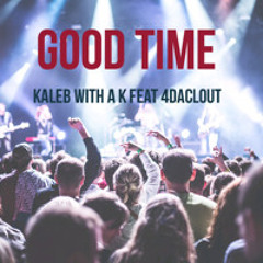 Good Time (Feat. 4daclout)
