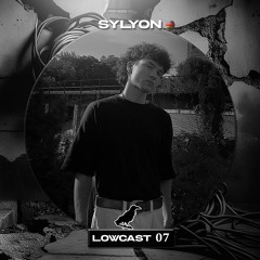 LOWCAST #007 - SYLYON