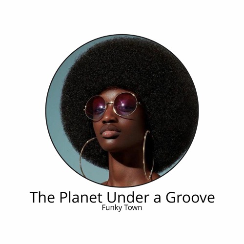 The Planet Under a Groove