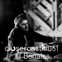 CLOSERcast #051 - BENALES