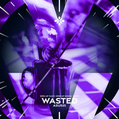 wasted - sped up + reverb - pearl