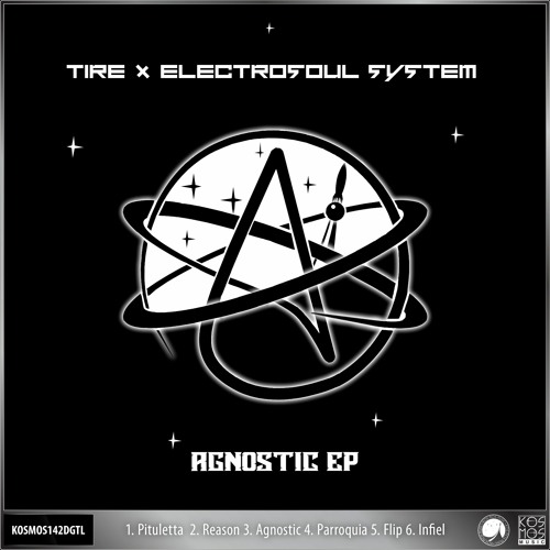 tire x Electrosoul System - Agnostic EP (KOSMOS142DGTL)