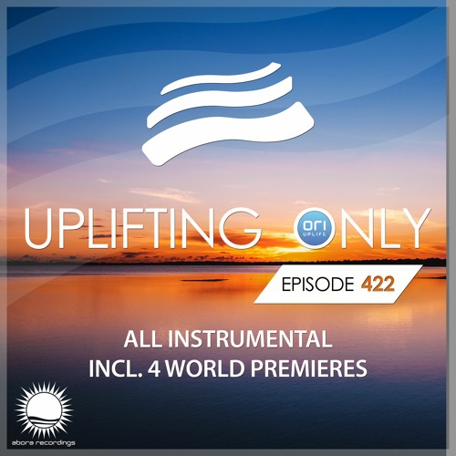 Uplifting Only 422 (March 11, 2021) [All Instrumental] {WORK IN PROGRESS}
