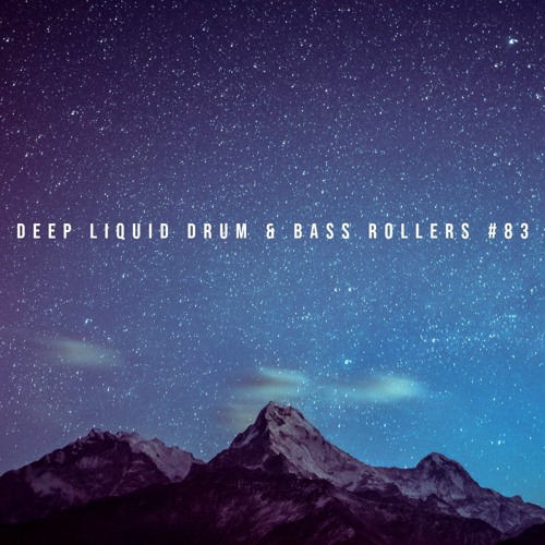 Deep Liquid Drum & Bass Rollers #83