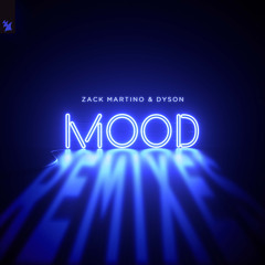 Zack Martino & Dyson - Mood (Kastra Remix)