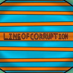 Line Of Corruption